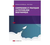 Comprendre Et Pratiquer La Psychothérapie Biodynamique