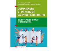 Comprendre et pratiquer l'approche narrative Concepts fondamentaux et cas expliqués - Béatrice Dameron - Intereditions - broché - Guide
