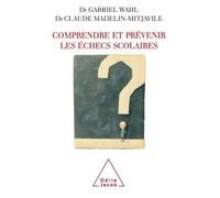 Comprendre et prévenir les échecs scolaires - Claude Madelin-Mitjaville - Odile Jacob - broché - Essai