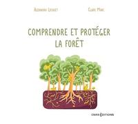 Comprendre et protéger la forêt