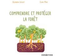 Comprendre et protéger la forêt