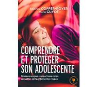 Comprendre et protéger son adolescente – Réseaux sociaux, sexualité, comportements à risque