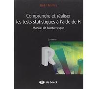 Comprendre et réaliser les tests statistiques à l'aide de R: Manuel de biostatistique