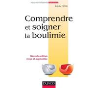 Comprendre et soigner la boulimie - Colette Combe - Dunod - broché - Etude