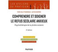 Comprendre et soigner le refus scolaire anxieux Marie Galle-Tessonneau (Auteur), Laetizia Dahéron (Auteur)