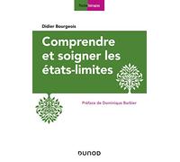 Comprendre et soigner les états-limites - 3e éd.