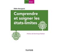 Comprendre et soigner les états-limites 3ème édition - Didier Bourgeois - Dunod - broché - Etude