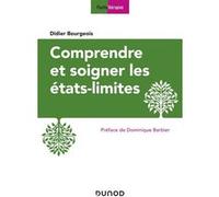 Comprendre Et Soigner Les États-Limites