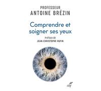 Comprendre et soigner ses yeux