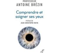 Comprendre et soigner ses yeux