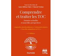 Comprendre et traiter les TOC Données actuelles et nouvelles perspectives - 3ème édition - Anne-Hélène Clair - Dunod - Poche - Essai
