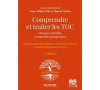 Comprendre et traiter les TOC Anne-Hélène Clair (Auteur), Vincent Trybou (Auteur)
