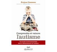 Comprendre et vaincre l'autisme: Les causes environnementales dans le déclenchement de l'autisme