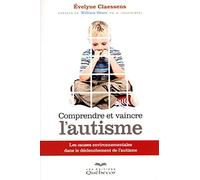 Comprendre et vaincre l'autisme: Les causes environnementales dans le déclenchement de l'autisme