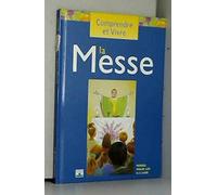 Comprendre et vivre la messe