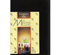 Comprendre et vivre la messe / missel pour les 8-12 ans