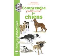 Comprendre facilement les chiens - Farah Kesri - Delachaux et niestlé - broché - Guide