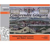 Comprendre Gongora - Anthologie Bilingue Français-Espagnol