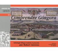 Comprendre Gongora - Anthologie Bilingue Français-Espagnol