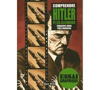 Comprendre Hitler et les allemands
