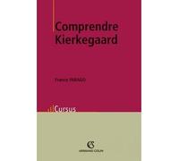 Comprendre Kierkegaard - France Farago - Armand Colin - broché - Essai