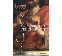 Comprendre l´Eucharistie