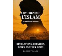 Comprendre l’Islam: De la Jâhilîya au Sunnisme