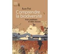 Comprendre la biodiversité: Vrais problèmes et idées fausses