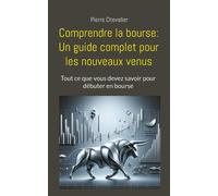 Comprendre La Bourse: Un Guide Complet Pour Les Nouveaux Venus