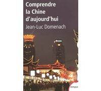 Comprendre la Chine d'aujourd'hui Jean-Luc Domenach (Auteur)