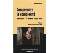 comprendre la complexite introdution methode edgar morin Fortin, Robin (Auteur)