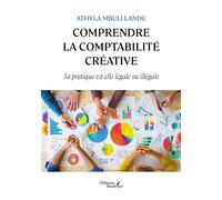 Comprendre la comptabilité créative Sa pratique est-elle légale ou illégale - Athyla Mbuli Landu - Baudelaire - broché - Roman