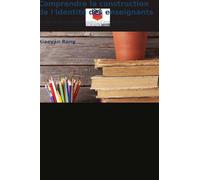 Comprendre la construction de l'identité des enseignants