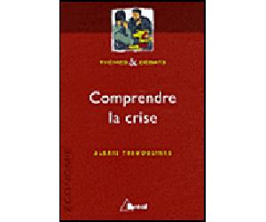 Comprendre la crise - Alexis Tremoulinas - Bréal - broché - Etude