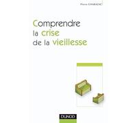 Comprendre la crise de la vieillesse