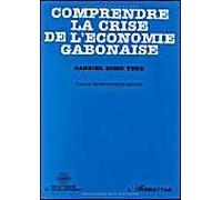 Comprendre La Crise De L'économie Gabonaise