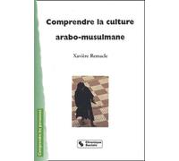 Comprendre la culture arabo musulmane