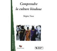 Comprendre la culture hindoue B TISON (Auteur)