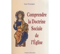 Comprendre La Doctrine Sociale De L'eglise