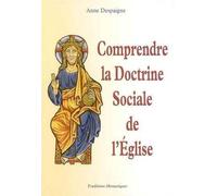 Comprendre la Doctrine Sociale de l'Eglise