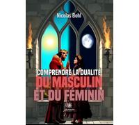 Comprendre la dualité du Masculin et du Féminin