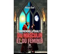 Comprendre la dualité du Masculin et du Féminin