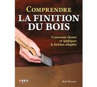 Comprendre la finition du bois Bob Flexner (Auteur)
