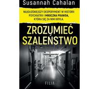 Comprendre la folie. L'expérience la plus célèbre de l'histoire de la psychiatrie édition de poche