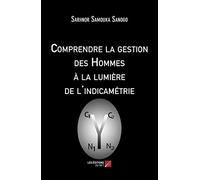 Comprendre la gestion des Hommes à la lumière de l'indicamétrie