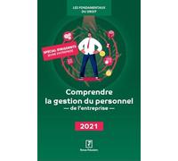 Comprendre la gestion du personnel de l'entreprise 2021 Revue Fiduciaire (Auteur)