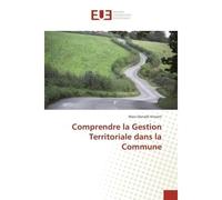 Comprendre la Gestion Territoriale dans la Commune - Marc-Donald Vincent - Universitaires Europeennes - broché - Livre