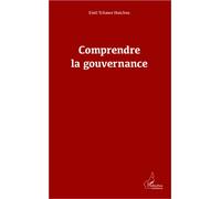 Comprendre la gouvernance - Emil Hatcheu Tchawe - L'harmattan - broché - Essai