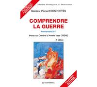 Comprendre la guerre, 2e ed. - avant-propos 2017 - Vincent Desportes - Economica - broché - Essai