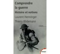 Comprendre la guerre de Laurent HENNINGER (30 août 2012) Poche